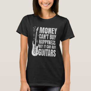 Geld kann Glück nicht kaufen, aber es kann Gitarre T-Shirt