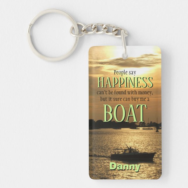 Geld kann kein glückliches Boot am Hafen kaufen Schlüsselanhänger (Vorderseite)
