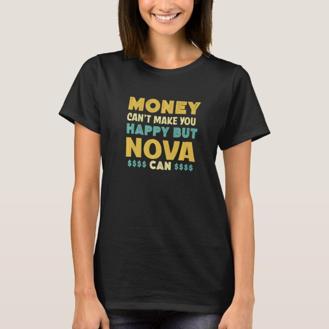 Geld kann Sie nicht glücklich machen Nova kann Spa T-Shirt (Vorderseite)
