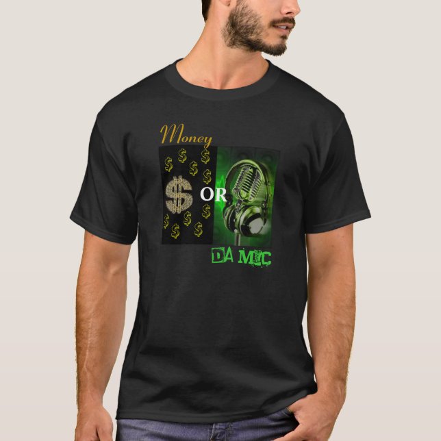 Geld oder DA Mic T-Shirt (Vorderseite)