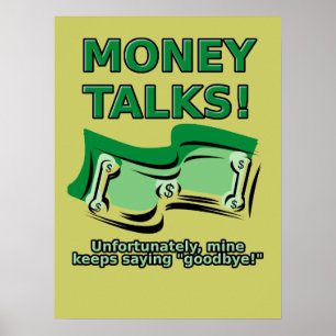 Geld Redet Lustiges Poster Schild Druck