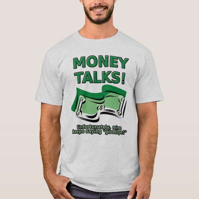 Geld redet lustiges T-Shirt (Vorderseite)