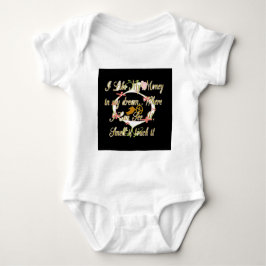 Geld spricht in meinen Träumen und ich Liebe es.pn Baby Strampler