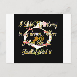 Geld spricht in meinen Träumen und ich Liebe es.pn Postkarte