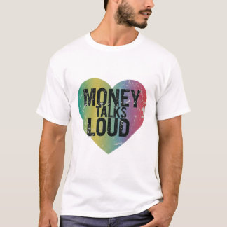 Geld spricht laut T-Shirt