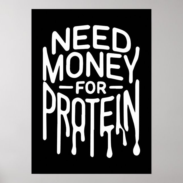 Geldbedarf für Protein - Funny Gym Bro Workout Poster (Vorne)