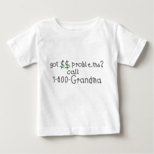 Geldproblem-Anrufgroßmutter Baby T-shirt