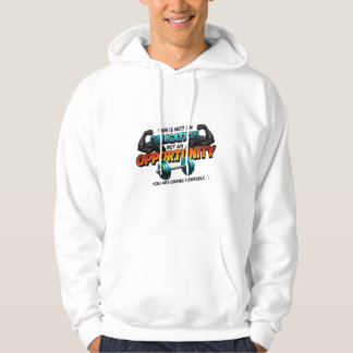 Gelegenheit, keine Verpflichtung Gym Quote T-Shirt Hoodie