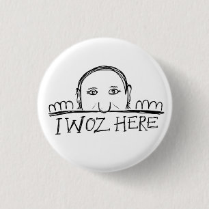 Gelegentliches I Woz hier knöpfen Abzeichen Button