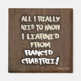 Gelernt von Rancid Crabtree Magnet