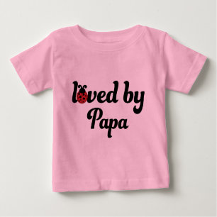 Geliebt durch Papa-Geschenk Baby T-shirt