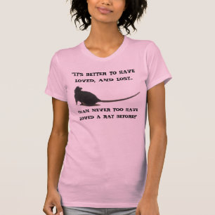 "GELIEBT ZU HABEN ist BESSER UND VERLORENES RATTE T-Shirt