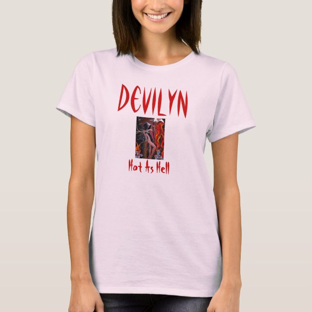 Geliebte des Todes, Devilyn, heiß als T-Shirt (Vorderseite)