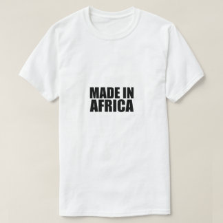 Gemacht in Afrika T-Shirt