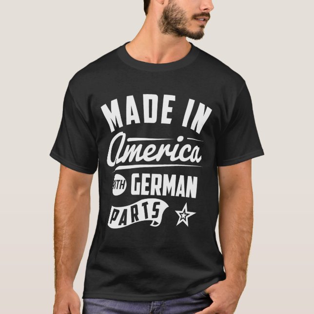 Gemacht in Amerika mit deutschen Teilen T-Shirt (Vorderseite)