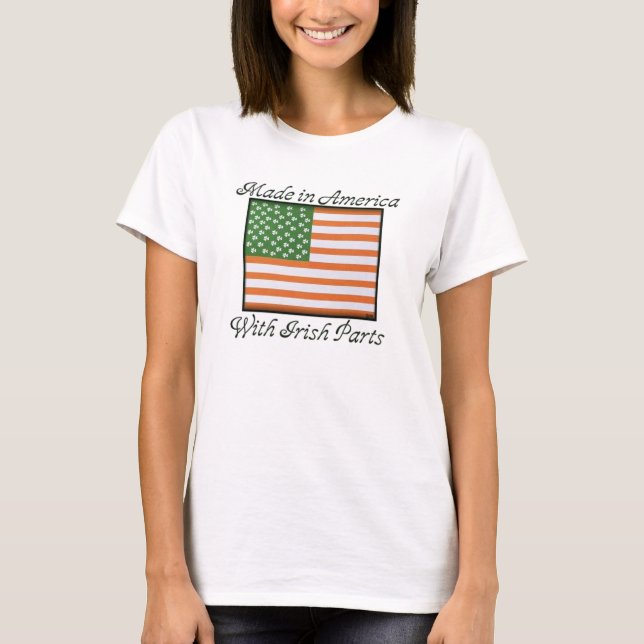 Gemacht in Amerika mit irischen Teilen T-Shirt (Vorderseite)