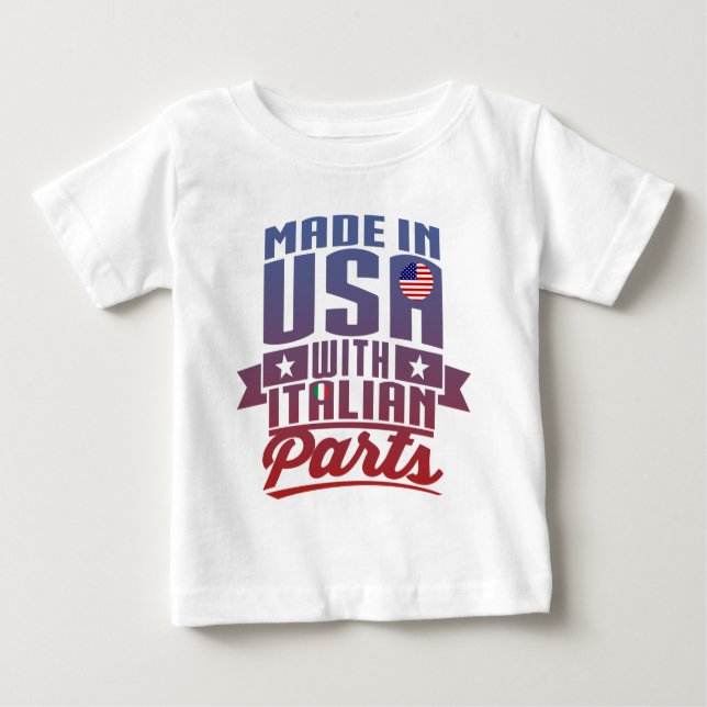 Gemacht in Amerika mit italienischen Teilen Baby T-shirt (Vorderseite)