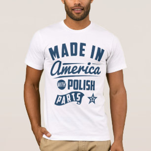 Gemacht in Amerika mit polnischen Teilen T-Shirt