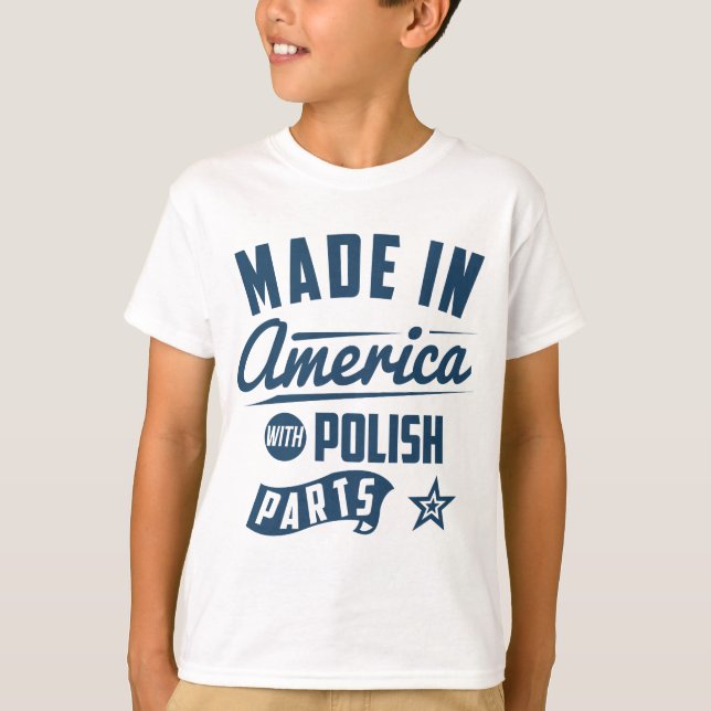 Gemacht in Amerika mit polnischen Teilen T-Shirt (Vorderseite)