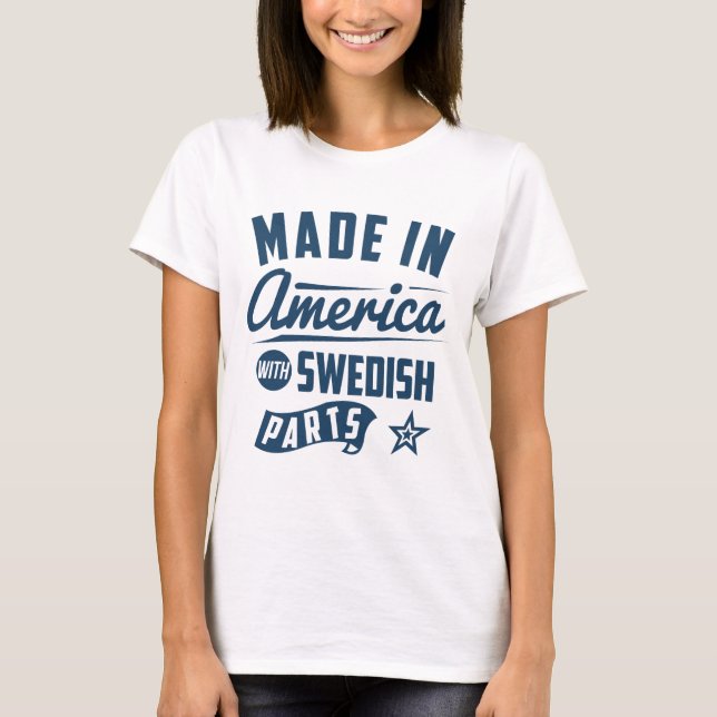 Gemacht in Amerika mit schwedischen Teilen T-Shirt (Vorderseite)