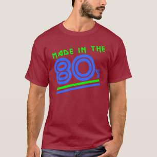 Gemacht in den achtziger Jahren T-Shirt