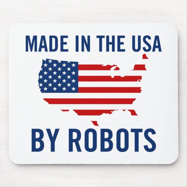 Gemacht in den USA durch Roboter Mousepad (Vorne)