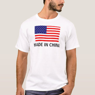 GEMACHT IN DER CHINA T-Shirt