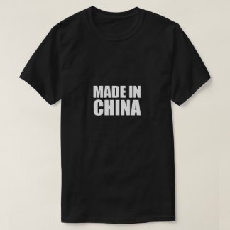 Gemacht in der China T-Shirt