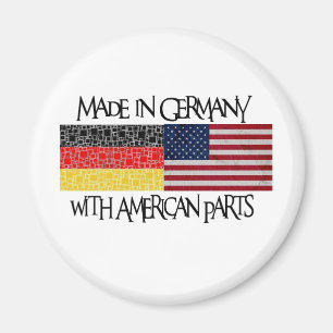Gemacht in Deutschland mit amerikanischen Teilen Magnet