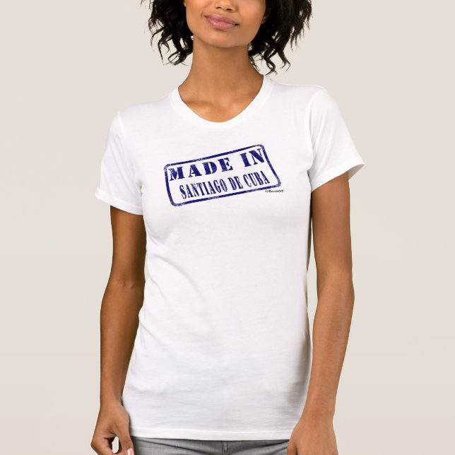 Gemacht in Santiago de Cuba T-Shirt (Vorderseite)