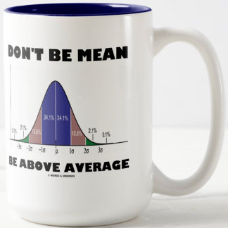 Gemein nicht über dem Durchschnitt liegen (Spaß St Zweifarbige Tasse