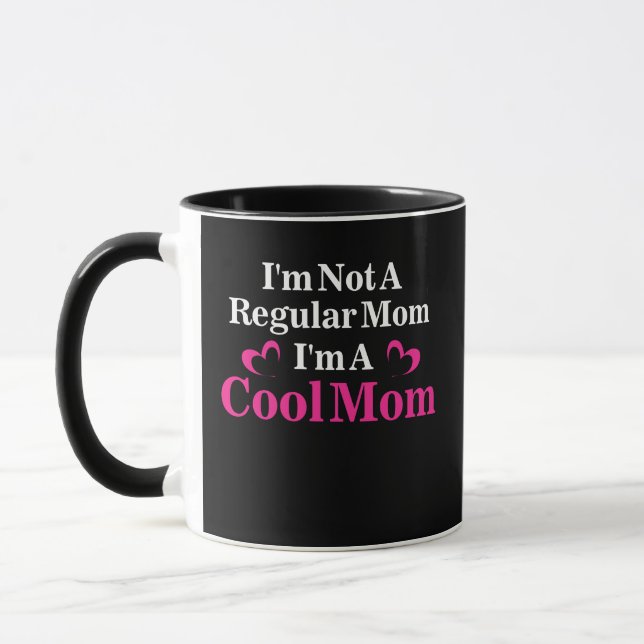 Gemeine Mädchen Ich bin eine Coole Mama keine rege Tasse (Links)