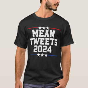 Gemeine Tweet 2024 Trump 2024 , Funny Political T-Shirt