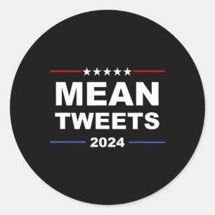 Gemeine Tweet & amp; Trump 2024 Politischer Gear G Runder Aufkleber