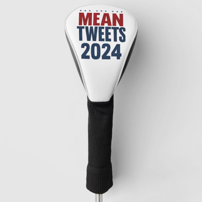 Gemeine Tweete 2024 Funny Election Trump Golf Headcover (Vorderseite)