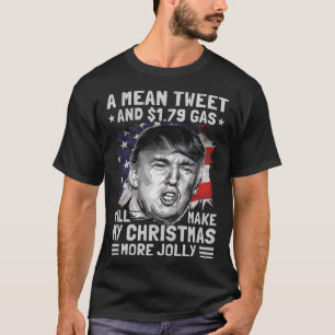 Gemeiner Tweet und 1,79 Gas Funny Pro Trump Weihna T-Shirt