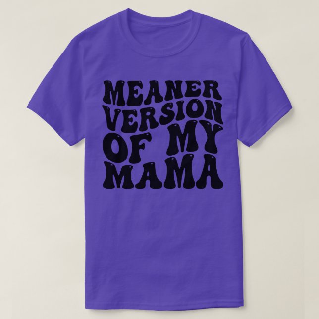 gemeinere Version meiner Mama 1 T-Shirt (Design vorne)