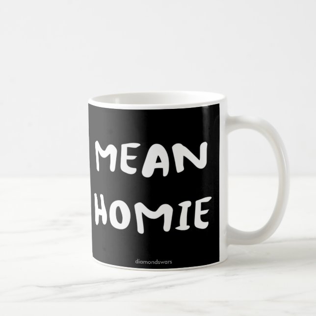 gemeines homie tasse (Rechts)