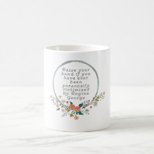 Gemeines Mädchen-Zitat - Regina George Tasse