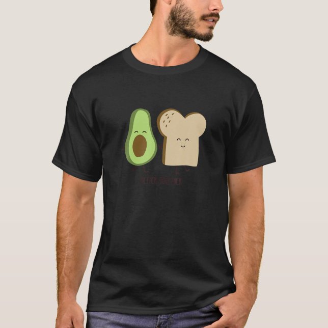 Gemeinsam Avocado Toast, Pflanze Ba T-Shirt (Vorderseite)