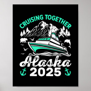 Gemeinsam durch Alaska kreuzen 2025 Alaska 2025 Fa Poster
