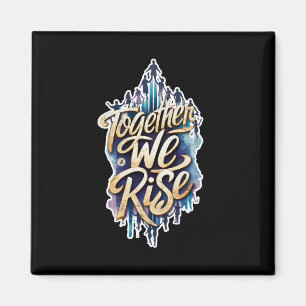 Gemeinsam erheben wir uns. magnet