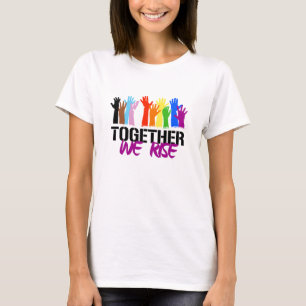 Gemeinsam erheben wir uns T-Shirt