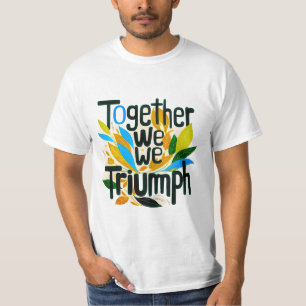 Gemeinsam haben wir Erfolg T-Shirt