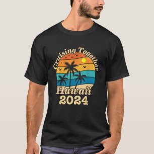Gemeinsam Hawaii 2024 Familienurlaub T-Shirt