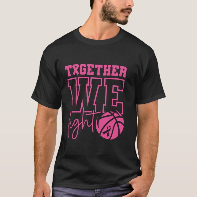 Gemeinsam kämpfen wir gegen Basketball Brustkrebs T-Shirt (Vorderseite)