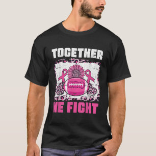 Gemeinsam kämpfen wir gegen Brustkrebs im Fußball T-Shirt