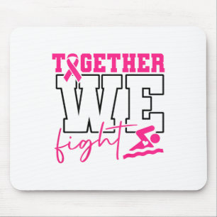 Gemeinsam kämpfen wir gegen schwimmenden Brustkreb Mousepad