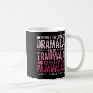 Gemeinsam können wir die Dramala und die Traumala Kaffeetasse