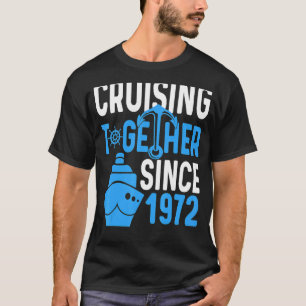 Gemeinsam Kreuzfahrt seit 1972 50. Hochzeitsfeiern T-Shirt